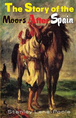 Book cover for The Story of the Moors After Spain
