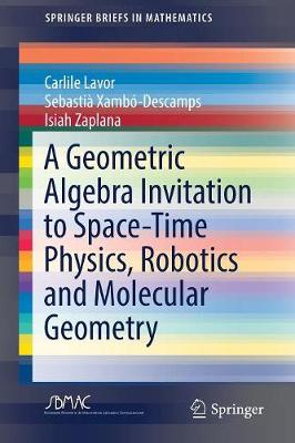 Book cover for A Geometric Algebra Invitation to Space-Time Physics, Robotics and Molecular Geometry