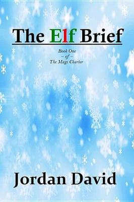 Book cover for The Elf Brief - Book One of the Magi Charter