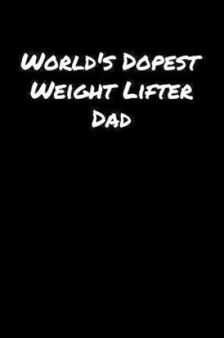 Cover of World's Dopest Weight Lifter Dad