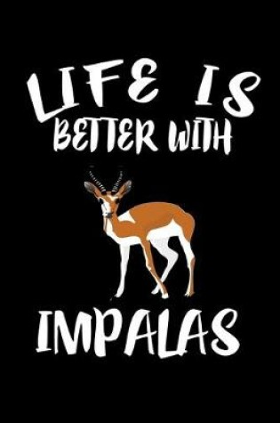 Cover of Life Is Better With Impalas
