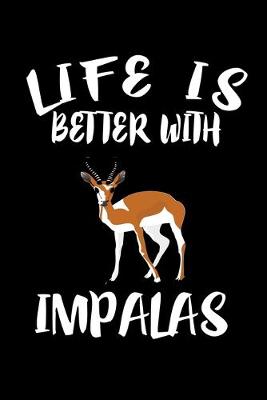 Book cover for Life Is Better With Impalas