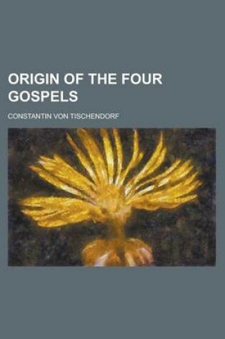 Cover of Origin of the Four Gospels