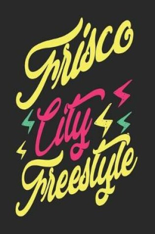 Cover of Frisco City Freestyle