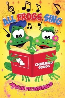 Book cover for All Frogs Sing Charming Songs
