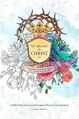 Cover of My Identity in Christ - An Interactive Bible Study, Journal, and Coloring Book