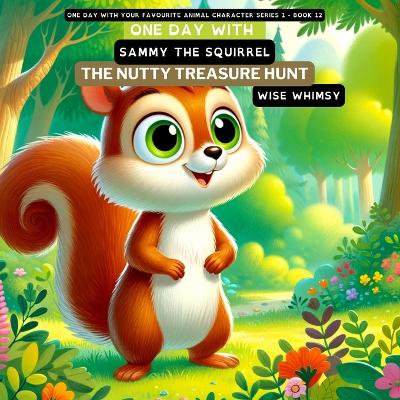 Book cover for One Day with Sammy the Squirrel
