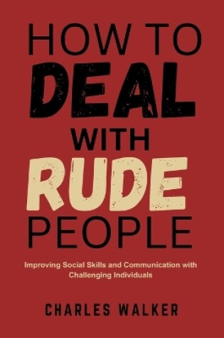 Cover of How to Deal with Rude People