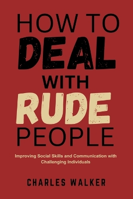 Book cover for How to Deal with Rude People