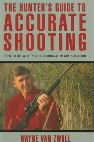 Cover of The Hunter's Guide to Accurate Shooting