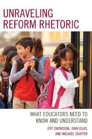 Cover of Unraveling Reform Rhetoric