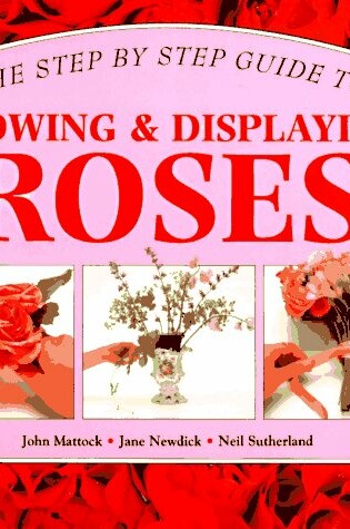Cover of Growing & Displaying Roses