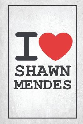 Cover of I Love Shawn Mendes