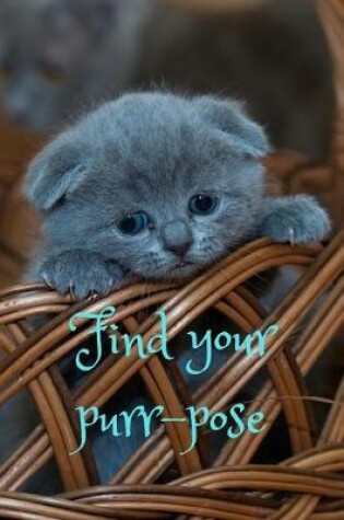 Cover of Find your purr-pose