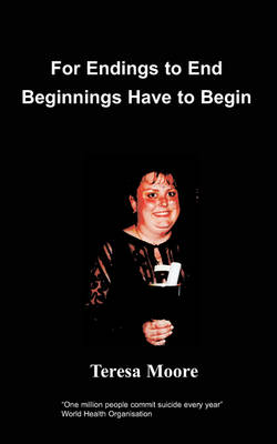 Book cover for For Endings to End Beginnings Have to Begin