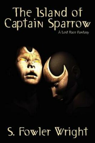 Cover of Island of Captain Sparrow, The: A Lost Race Fantasy