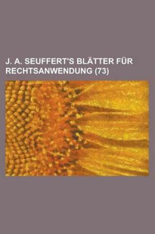 Cover of J. A. Seuffert's Blatter Fur Rechtsanwendung (73)