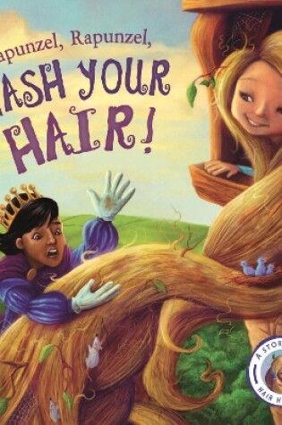 Cover of Fairytales Gone Wrong: Rapunzel, Rapunzel, Wash Your Hair!