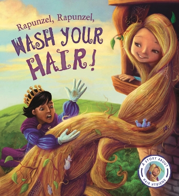 Book cover for Fairytales Gone Wrong: Rapunzel, Rapunzel, Wash Your Hair!