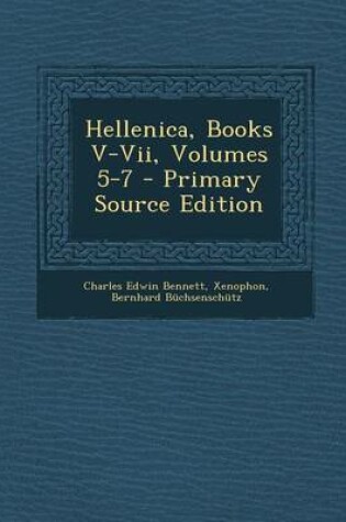 Cover of Hellenica, Books V-VII, Volumes 5-7