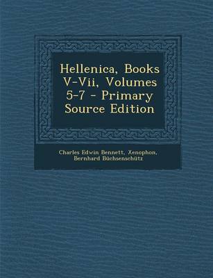 Book cover for Hellenica, Books V-VII, Volumes 5-7