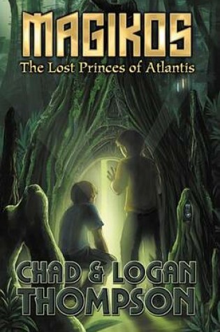 Cover of Magikos: The Lost Princes of Atlantis