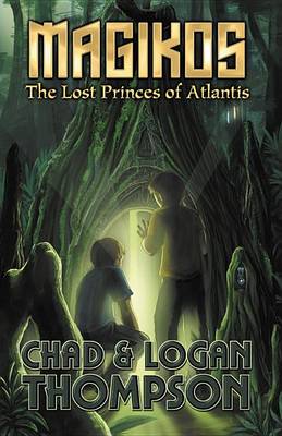 Book cover for Magikos: The Lost Princes of Atlantis