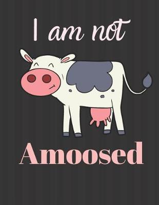 Book cover for I am not Amoosed