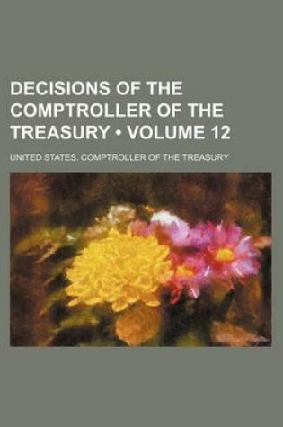 Cover of Decisions of the Comptroller of the Treasury (Volume 12)