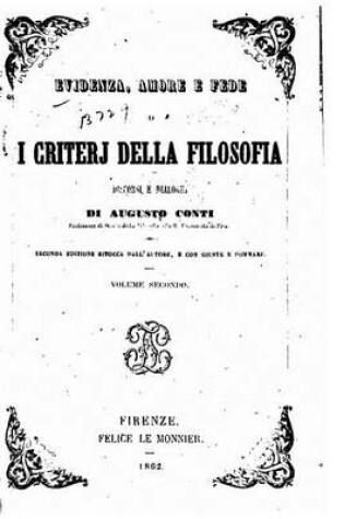 Cover of Evidenza, amore e fede, o I criterj della filosofia, discorsi e dialoghi