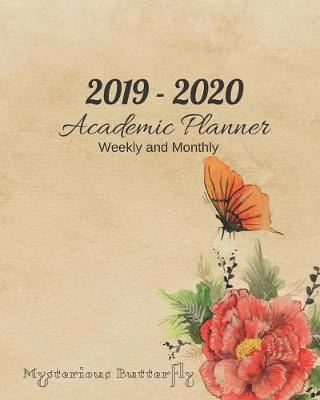 Book cover for 2019-2020 Academic Planner Weekly and Monthly Mysterious Butterfly