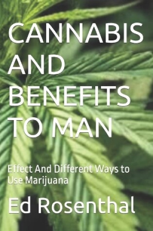 Cover of Cannabis and Benefits to Man