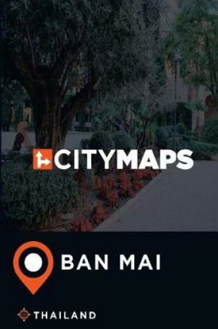 Cover of City Maps Ban Mai Thailand