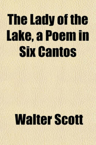 Cover of The Lady of the Lake, a Poem in Six Cantos