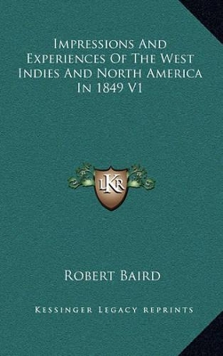 Book cover for Impressions and Experiences of the West Indies and North America in 1849 V1