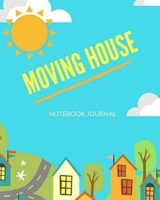 Book cover for Moving House Notebook Journal