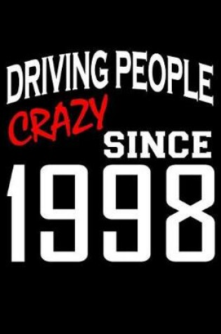 Cover of Driving People Crazy Since 1998