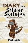 Book cover for Diary of a Soldier Skeleton (Book 1)