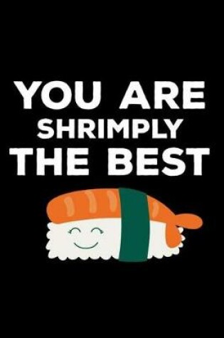 Cover of You Are Shrimply the Best