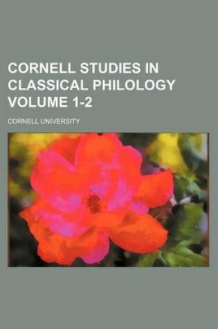 Cover of Cornell Studies in Classical Philology Volume 1-2