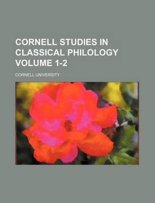 Book cover for Cornell Studies in Classical Philology Volume 1-2