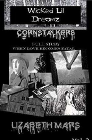 Cover of Wicked LIl Dreamz Cornstalkers Full Story Vol 3