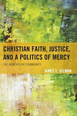 Cover of Christian Faith, Justice, and a Politics of Mercy