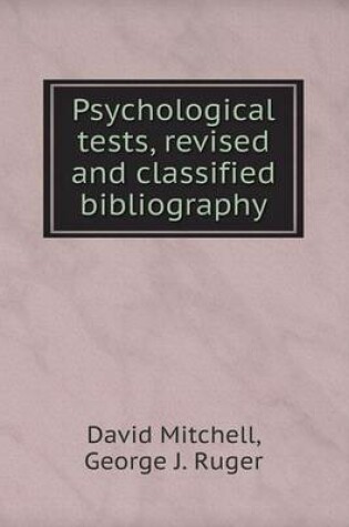 Cover of Psychological tests, revised and classified bibliography