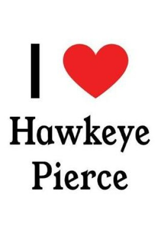 Cover of I Love Hawkeye Pierce