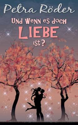 Cover of Und wenn es doch Liebe ist?