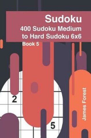 Cover of 400 Sudoku Medium to Hard Sudoku 6x6