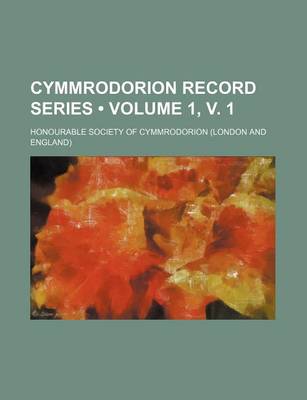 Book cover for Cymmrodorion Record Series (Volume 1, V. 1)