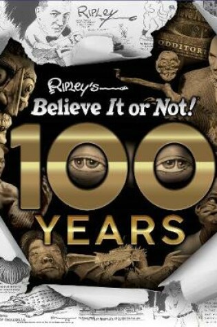 Cover of 100 Years of Ripley’s Believe It Or Not!