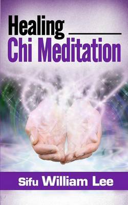 Cover of Healing Chi Meditation